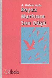 Beyaz Martının Son Düşü