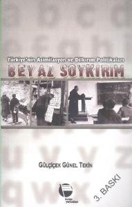 Beyaz Soykırım; Türkiye'nin Asimilasyon ve Dilkırım Politikaları