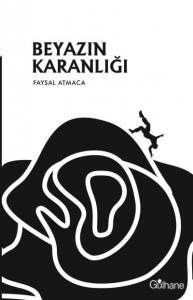 Beyazın Karanlığı (Şiir)