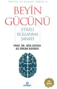 Beyin Gücünü Etkili Kullanma Sanatı; Eğitim ve Başarı Serisi 4