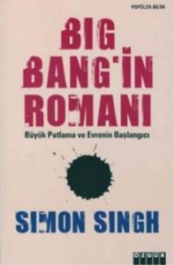 Big Bang'ın Romanı; Büyük Patlama ve Evrenin Başlangıcı