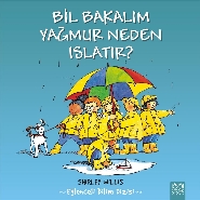 Bil Bakalım-Yağmur Neden Islatır