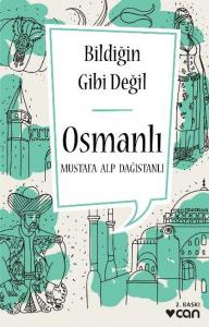 Bildiğin Gibi Değil-Osmanlı