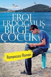 Bilge Çocuk; Romancısız Roman