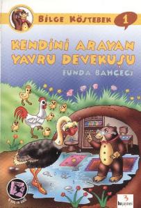 Bilge Köstebek-1: Kendini Arayan Yavru Devekuşu