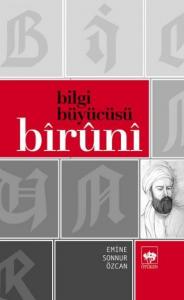 Bilgi Büyücüsü Bîrûnî