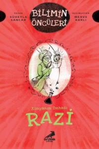 Razi - Kimyanın Dehası Bilimin Öncüleri Serisi
