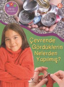 Bilimle Tanışalım Çevrende Gördüklerin Nelerden Yapılmış?