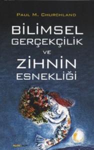 Bilimsel Gerçekçilik ve Zihnin Esnekliği
