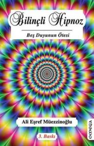 Bilinçli Hipnoz; Beş Duyunun Ötesi