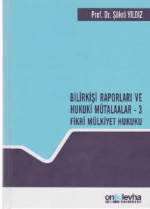 Bilirkişi Raporları ve Hukuki Mütalaalar