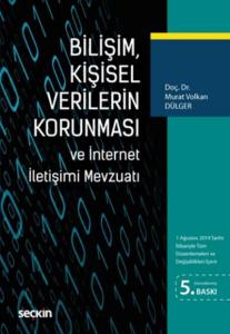 Bilişim Kişisel Verilerin Korunması ve İnternet İletişimi Mevzuatı