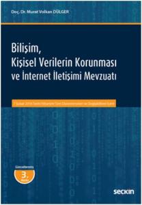 Bilişim Kişisel Verilerin Korunması ve İnternet İletişimi Mevzuatı