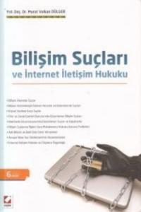 Bilişim Suçları ve İnternet İletişim Hukuku