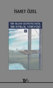 Bir Akşam Gezintisi Değil Bir İstiklal Marşı Yürüyüşü 2