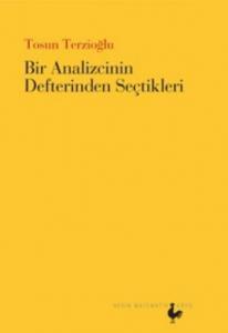 Bir Analizcinin Defterinden Seçtikleri
