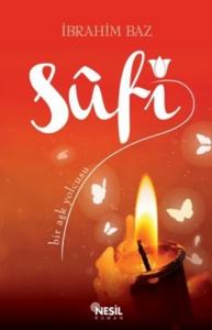 Sufi; Bir Aşk Yolcusu