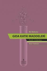 Bir Bakışta Gıda Katkı Maddeleri (Özet Tablolar)