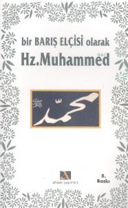 Bir Barış Elçisi Olarak Hz. Muhammed