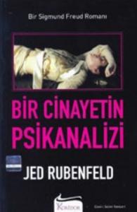 Bir Cinayetin Psikanalizi; Bir Sıgmund Freud Romanı