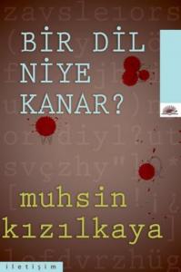 Bir Dil Niye Kanar?