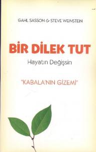 Bir Dilek Tut Hayatın Değişsin: Kabala'nın Gizemi