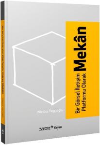 Bir Görsel İletişim Platformu Olarak Mekan