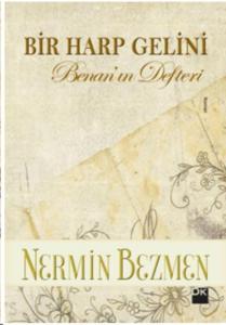 Bir Harp Gelini - Benan'ın Defteri