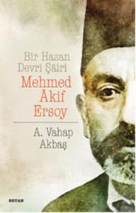 Bir Hazan Devri Şairi Mehmed Akif Ersoy