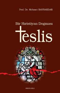 Bir Hristiyan Dogması Teslis