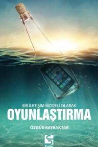 Bir İletişim Modeli Olarak Oyunlaştırma