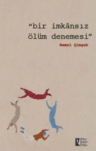 Bir İmkansız Ölüm Denemesi