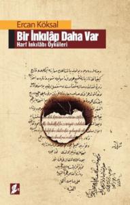 Bir İnkılâp Daha Var; Harf İnkılâbı Öyküleri