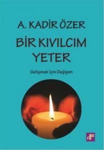 Bir Kıvılcım Yeter; Gelişmek için Değişim