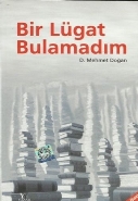 Bir Lügat Bulamadım