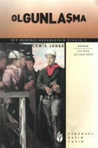 Bir Madenci Kasabasının Öyküsü-2: Olgunlaşma