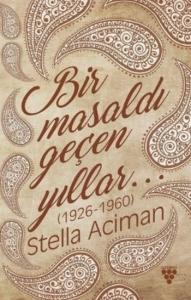Bir Masaldı Geçen Yıllar(1926-1960)