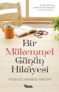 Bir Mükemmel Günün Hikayesi