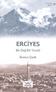 Erciyes Bir Dağ Bir Tecelli