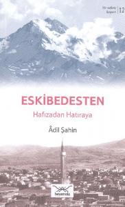 Eskibedesten Hafızadan Hatıraya