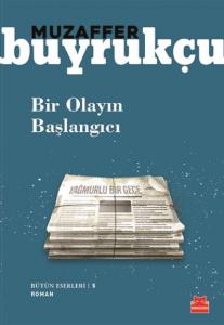 Bir Olayın Başlangıcı; Bütün Eserleri - 5