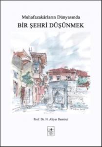 Muhafazakarların Dünyasında Bir Şehri Düşünmek