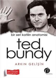 Bir Seri Katilin Anatomisi - Ted Bundy