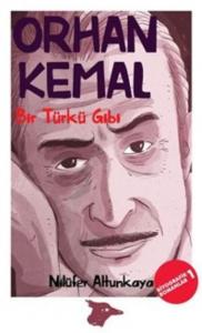 Orhan Kemal; Bir Türkü Gibi