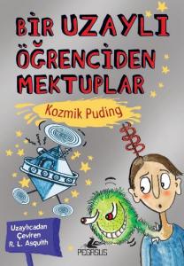 Bir Uzaylı Öğrenciden Mektuplar; Kozmik Puding