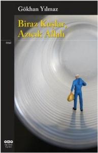 Biraz Kuşlar, Azıcık Allah