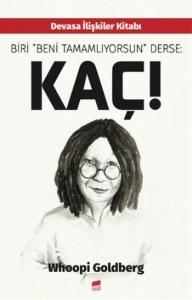 Biri Beni Tamamlıyorsun Derse : Kaç!