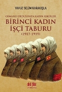 Birinci Kadın İşçi Taburu (1917-1919); Osmanlı Ordusunda Kadın Askerler