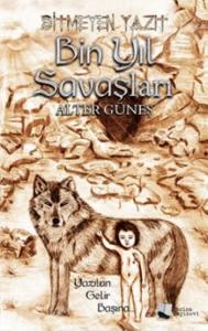 Bin Yıl Savaşları; Bitmeyen Yazıt