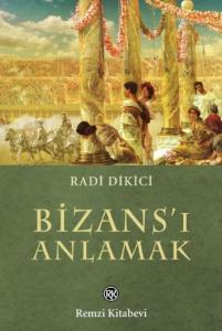 Bizans'ı Anlamak